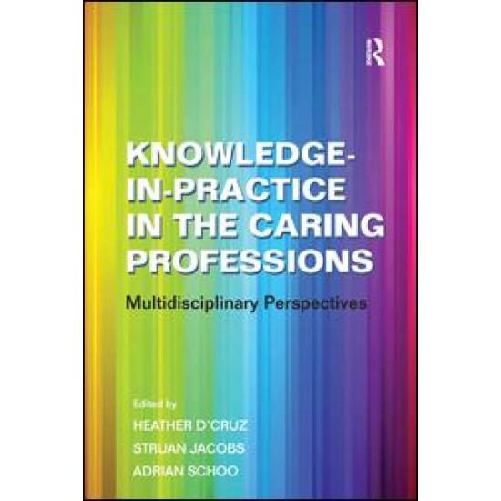 Knowledge-in-Practice in the Caring Professions