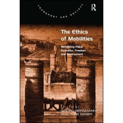 The Ethics of Mobilities The Ethics of Mobilities