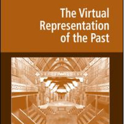 The Virtual Representation of the Past The Virtual Representation of the Past
