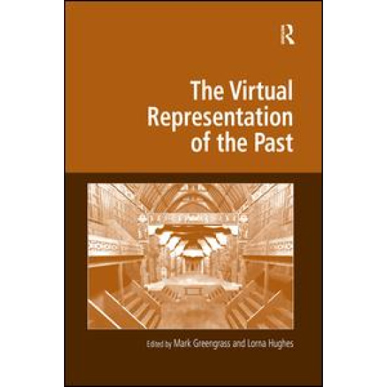 The Virtual Representation of the Past The Virtual Representation of the Past