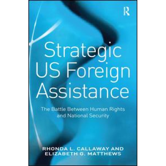 Strategic US Foreign Assistance Strategic US Foreign Assistance
