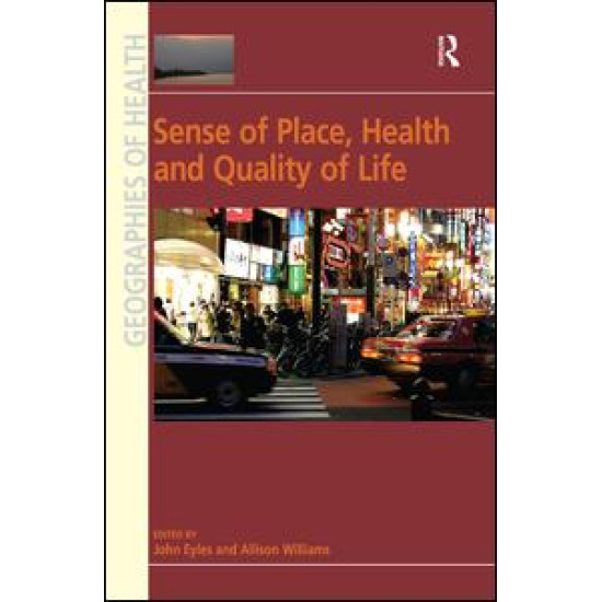 Sense of Place, Health and Quality of Life Sense of Place, Health and Quality of Life