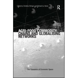 Agri-Food Commodity Chains and Globalising Networks Agri-Food Commodity Chains and Globalising Networks