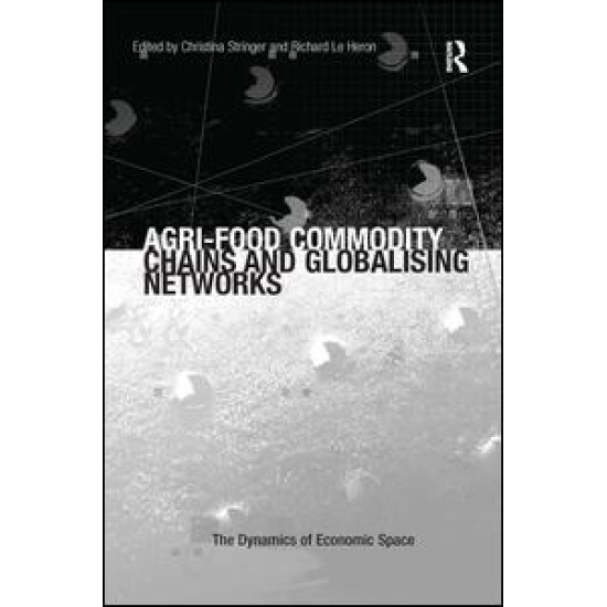 Agri-Food Commodity Chains and Globalising Networks Agri-Food Commodity Chains and Globalising Networks