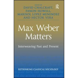 Max Weber Matters Max Weber Matters