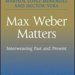 Max Weber Matters Max Weber Matters