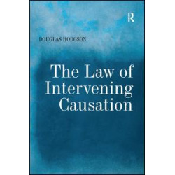 The Law of Intervening Causation The Law of Intervening Causation