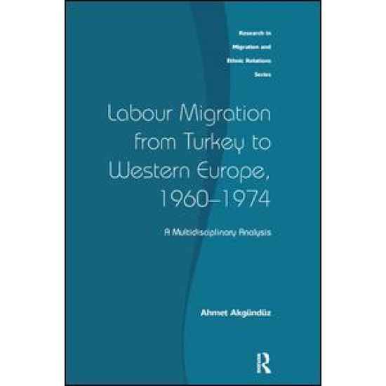 Labour Migration from Turkey to Western Europe, 1960-1974 Labour Migration from Turkey to Western Europe, 1960-1974