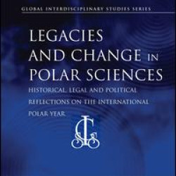 Legacies and Change in Polar Sciences Legacies and Change in Polar Sciences
