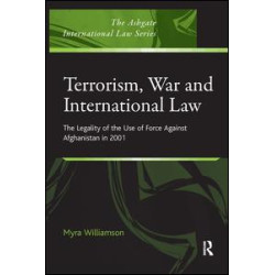 Terrorism, War and International Law Terrorism, War and International Law