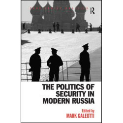 The Politics of Security in Modern Russia