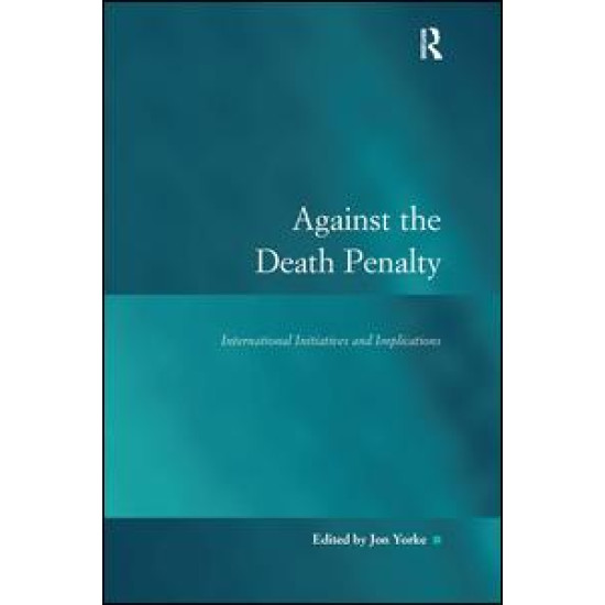 Against the Death Penalty Against the Death Penalty