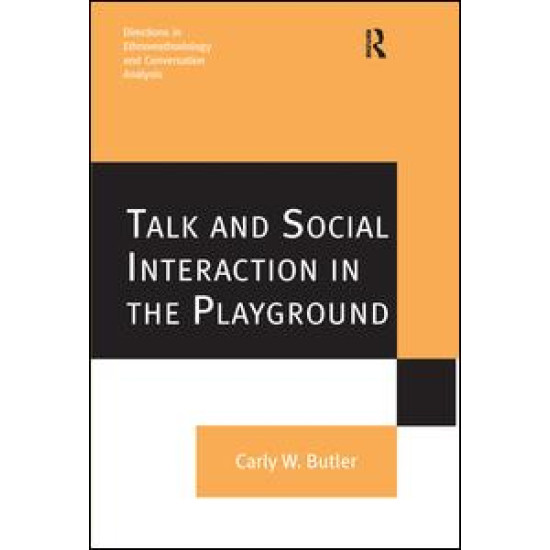 Talk and Social Interaction in the Playground Talk and Social Interaction in the Playground