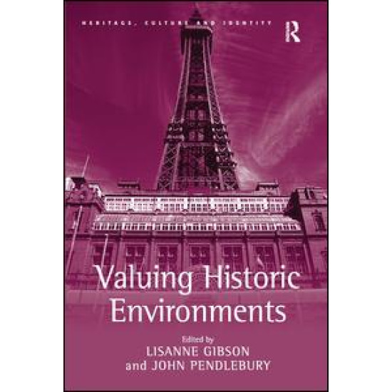 Valuing Historic Environments Valuing Historic Environments