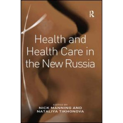 Health and Health Care in the New Russia