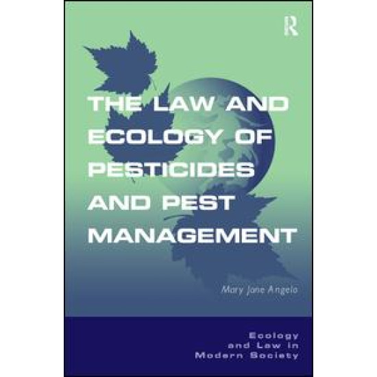 The Law and Ecology of Pesticides and Pest Management The Law and Ecology of Pesticides and Pest Management