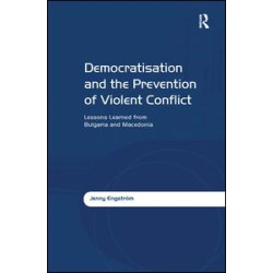 Democratisation and the Prevention of Violent Conflict Democratisation and the Prevention of Violent Conflict