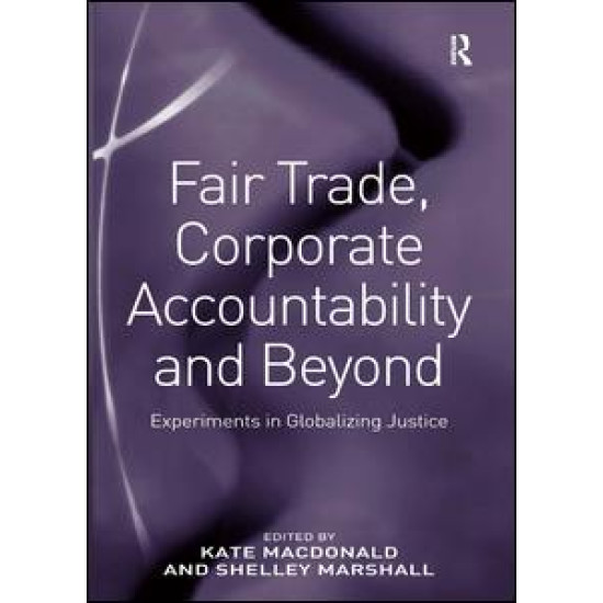 Fair Trade, Corporate Accountability and Beyond