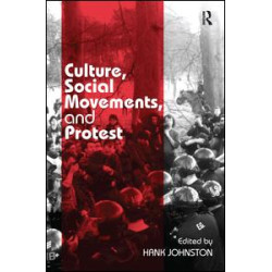 Culture, Social Movements, and Protest Culture, Social Movements, and Protest