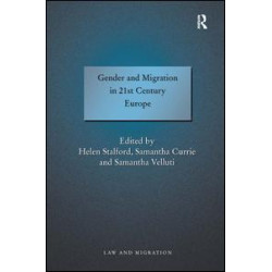 Gender and Migration in 21st Century Europe Gender and Migration in 21st Century Europe