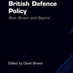 The Development of British Defence Policy The Development of British Defence Policy