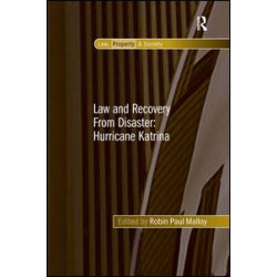 Law and Recovery From Disaster: Hurricane Katrina Law and Recovery From Disaster: Hurricane Katrina