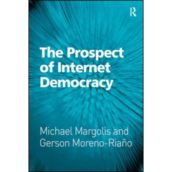 The Prospect of Internet Democracy The Prospect of Internet Democracy