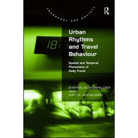 Urban Rhythms and Travel Behaviour