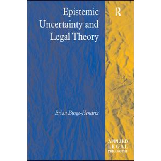 Epistemic Uncertainty and Legal Theory