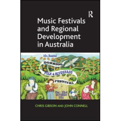 Music Festivals and Regional Development in Australia Music Festivals and Regional Development in Australia