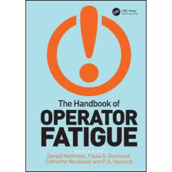 The Handbook of Operator Fatigue The Handbook of Operator Fatigue