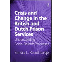 Crisis and Change in the British and Dutch Prison Services