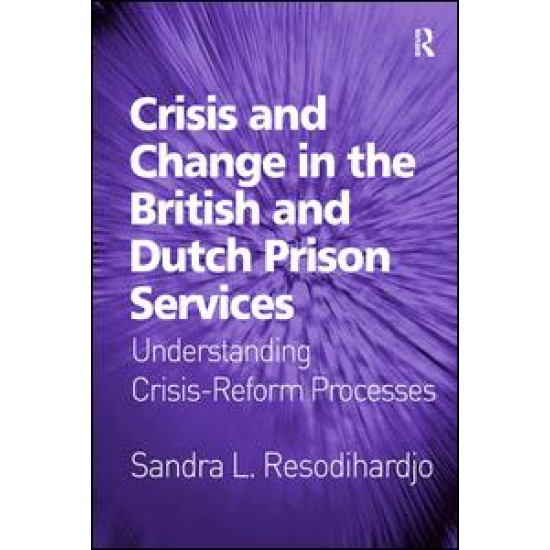 Crisis and Change in the British and Dutch Prison Services