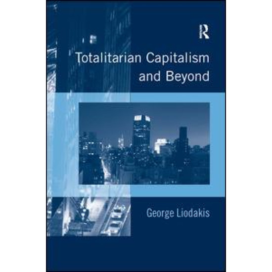 Totalitarian Capitalism and Beyond