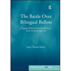 The Battle Over Bilingual Ballots The Battle Over Bilingual Ballots