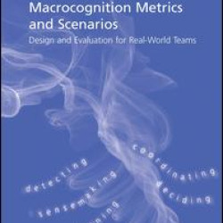 Macrocognition Metrics and Scenarios Macrocognition Metrics and Scenarios