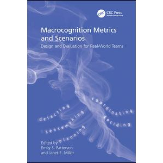 Macrocognition Metrics and Scenarios Macrocognition Metrics and Scenarios