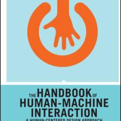 The Handbook of Human-Machine Interaction