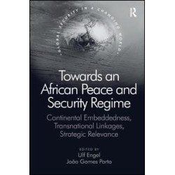 Towards an African Peace and Security Regime Towards an African Peace and Security Regime