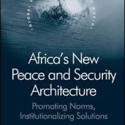 Africa's New Peace and Security Architecture Africa's New Peace and Security Architecture