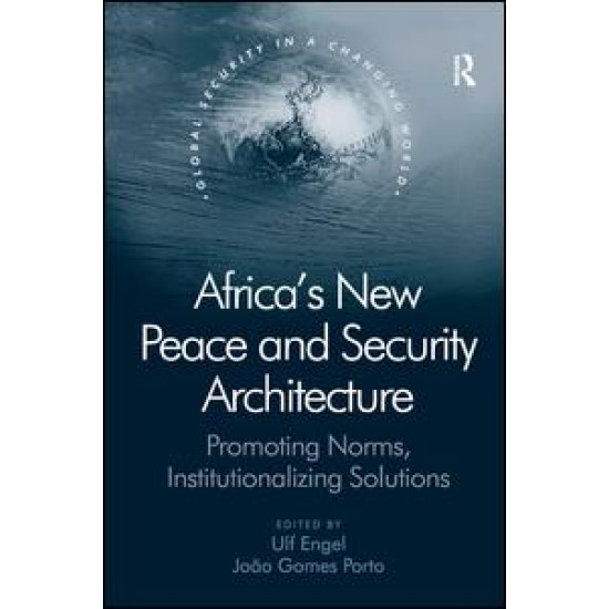 Africa's New Peace and Security Architecture Africa's New Peace and Security Architecture