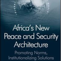 Africa's New Peace and Security Architecture Africa's New Peace and Security Architecture
