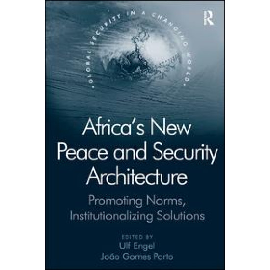 Africa's New Peace and Security Architecture Africa's New Peace and Security Architecture
