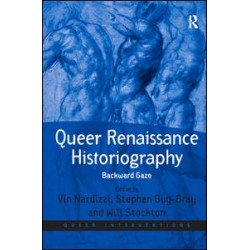 Queer Renaissance Historiography Queer Renaissance Historiography