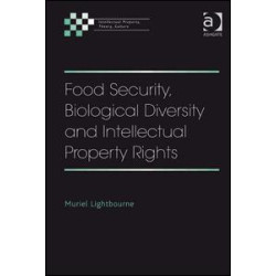 Food Security, Biological Diversity and Intellectual Property Rights Food Security, Biological Diversity and Intellectual Property Rights