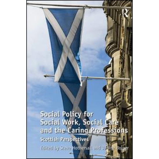Social Policy for Social Work, Social Care and the Caring Professions Social Policy for Social Work, Social Care and the Caring Professions