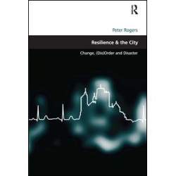 Resilience & the City Resilience & the City
