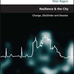 Resilience & the City Resilience & the City