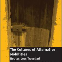 The Cultures of Alternative Mobilities