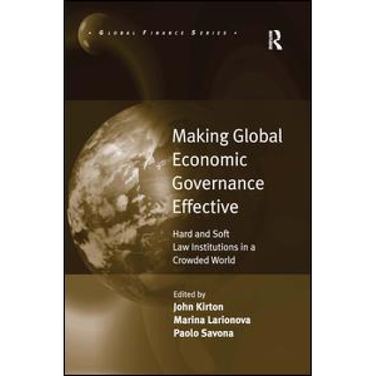 Making Global Economic Governance Effective Making Global Economic Governance Effective